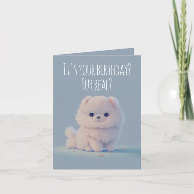 Cute little dog Illustration, Fur real birthday Card (Front)