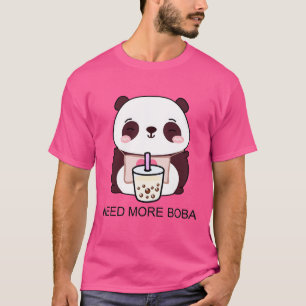 Cute Little Panda Needs More Boba T-Shirt