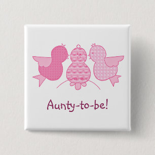 Cute Little Pink Aunty  to be,  Birds Baby Shower 15 Cm Square Badge