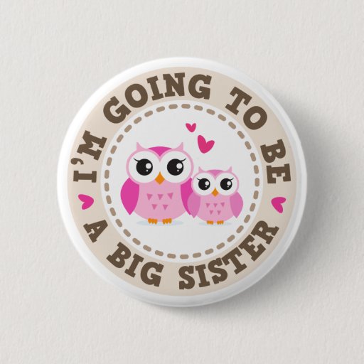 Image of Cute little pink owl Im going to be a big sister 6 Cm Round Badge