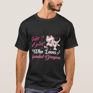 Cute Lizard Just A Girl Who Loves Bearded Dragons T-Shirt