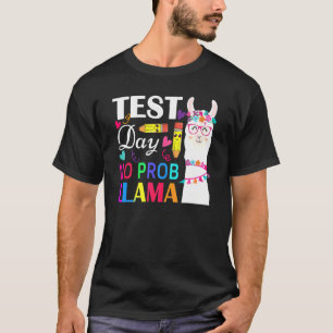 Cute Llama Test Day No Prob Llama Teacher Testing T-Shirt