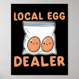 Cute Local Egg Dealer Funny Chicken Farmer Poster
