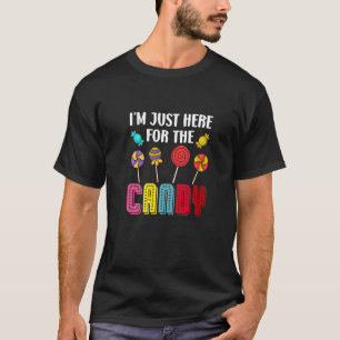 Cute Lollipop Sweets I'm Just Here For The Candy H T-Shirt