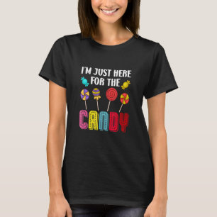 Cute Lollipop Sweets I'm Just Here For The Candy H T-Shirt
