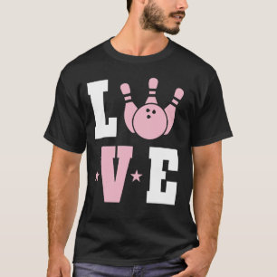 Cute Love Bowling Bowler Women Girls Bowling T-Shirt