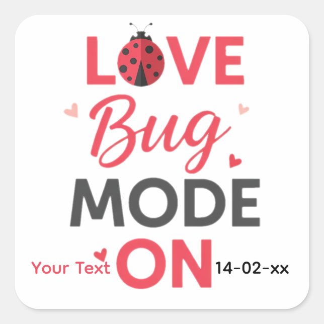 Cute Love Bug Mode On Valentine’s Day Ladybug Square Sticker (Front)
