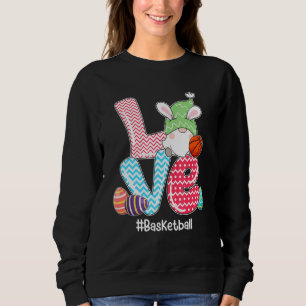 Cute Love Bunny Gnome Basketball Eggs Hunting East Sweatshirt