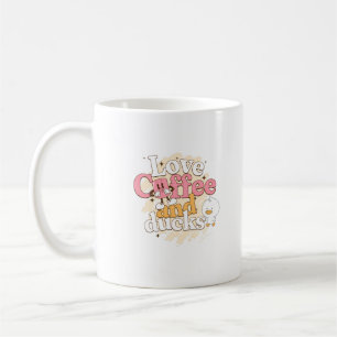 Cute Love Coffee and Ducks Mug