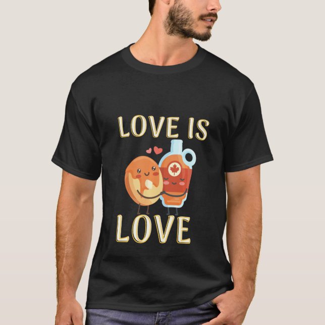 Cute Love Is Love Pancakes And Syrup Foodie Pul T-Shirt (Front)