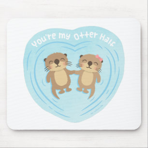 Cute Love Pun Humour You Are my Otter Half Mouse Mat