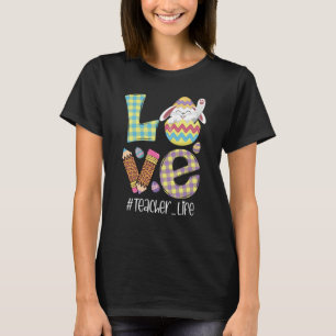 Cute Love Teacher Life Easter Bunny Egg Hunting Ba T-Shirt