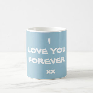 Cute LOVE YOU FOREVER Script Stylish Chic Blue Coffee Mug