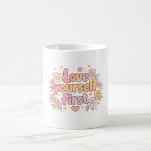 Cute Love Yourself Floral Quote Design   Aesthetic Coffee Mug