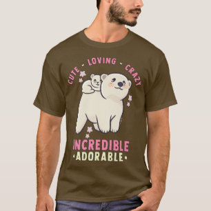 Cute, Loving, Crazy, Incredible Adorable - Kawaii T-Shirt