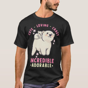 Cute, Loving, Crazy, Incredible Adorable - Kawaii T-Shirt