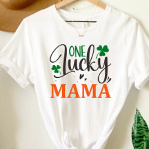 Cute Lucky Mama St Patricks Day T-Shirt