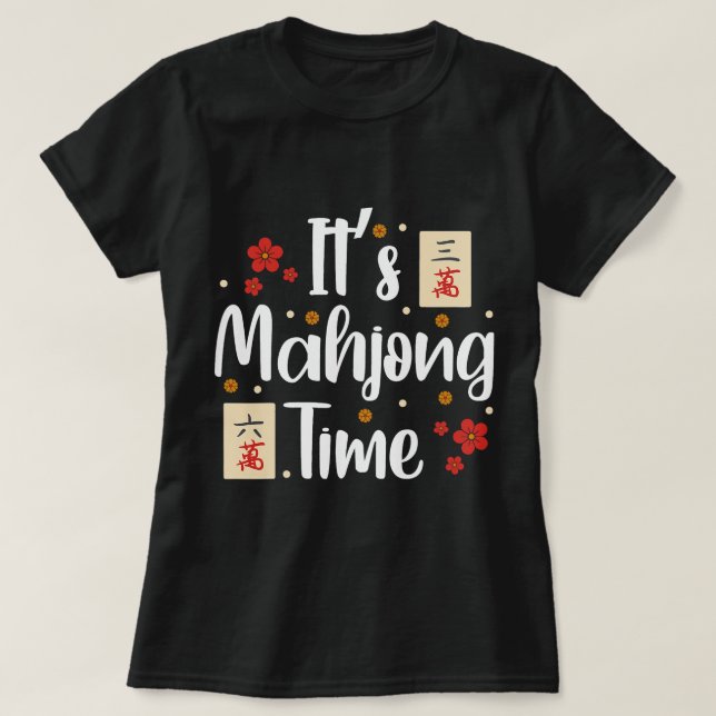 Cute Mahjong Players Mahjong Lovers Its Mahjong Ti T-Shirt (Design Front)