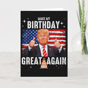 Cute Make My Birthday Great Again Trump Lover Birt Card