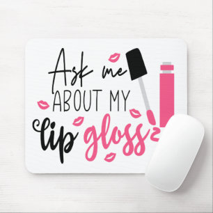 Cute Makeup Artist Lip Gloss Cosmetologist Gift Mouse Mat