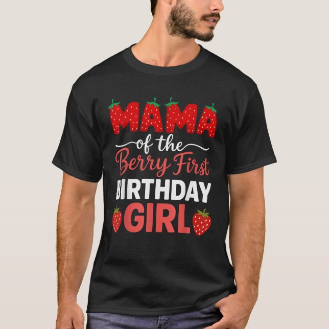 Cute Mama of The Berry First Birthday of Girl Stra T-Shirt (Front)