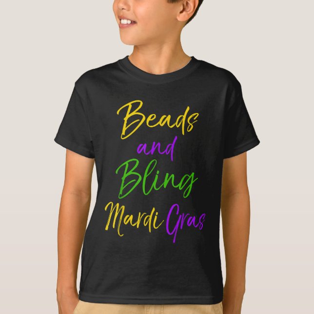 Cute Mardi Gras Party Quote Gift Beads And Bling M T-Shirt (Front)