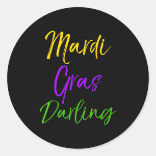 Cute Mardi Gras Quote For Girls Gift Mardi Gras Da Classic Round Sticker
