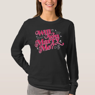 Cute Marriage Proposal Marry Me Surprise Question  T-Shirt