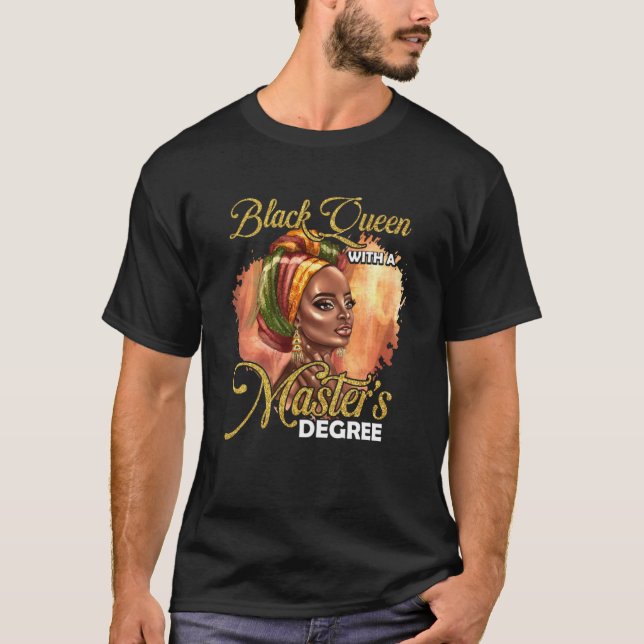 Cute Masters Degree Educated Melanin Black Queen G T-Shirt (Front)