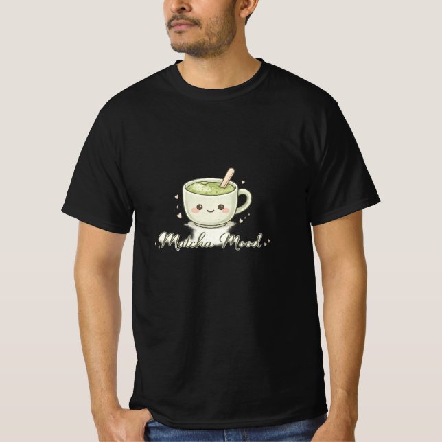 Cute Matcha Mood T-Shirt (Front)
