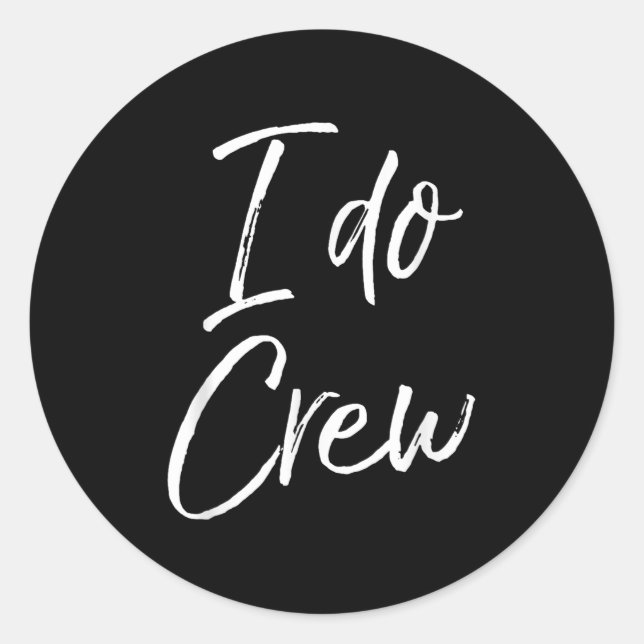 Cute Matching Bridal Party For Women &amp; Men I D Classic Round Sticker (Front)