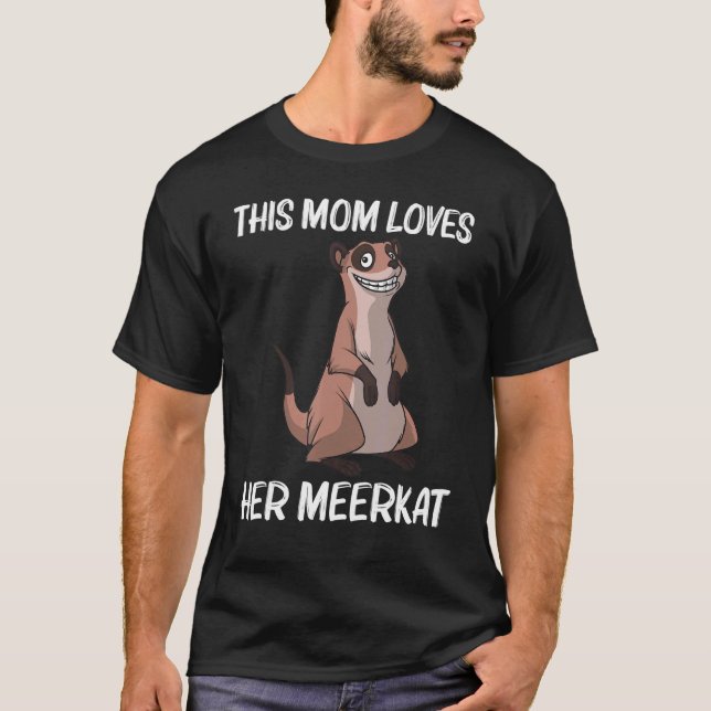 Cute Meerkat For Mum Mother Meerkat Mongoose T-Shirt (Front)