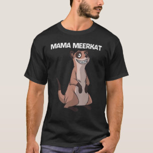 Cute Meerkat For Women Girls Meerkat Mongoose T-Shirt