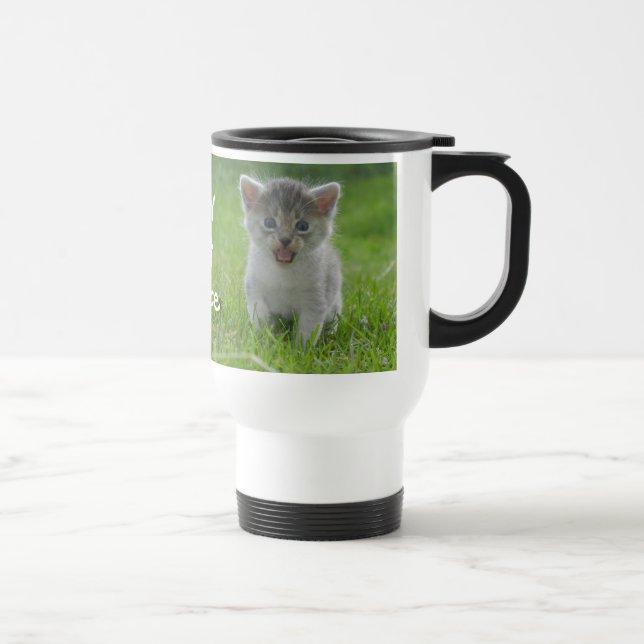 Cute Meow Kitten Tiny but Fierce Travel Mug (Right)