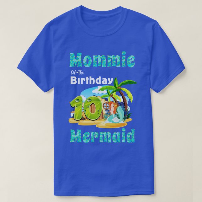 Cute Mermaid Mommie Of The 10th Birthday T-Shirt (Design Front)