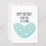 Cute Message : Happy Birthday from your little boy Card<br><div class="desc">Are you looking for the perfect idea for your Mom or dad on his/her birthday? If so,  this "Happy Birthday from your little boy" could be the perfect birthday card for his/her! The design On Birthday it's a wonderful way to express your love for your parents.</div>