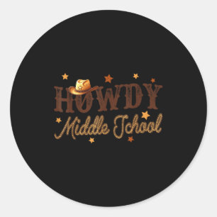 Cute Middle School Teacher Rodeo Western Howdy Mid Classic Round Sticker