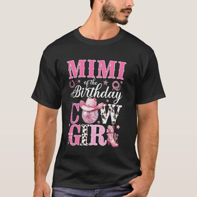 Cute Mimi Of The Birthday CowGirl Rodeo Western Bd T-Shirt (Front)