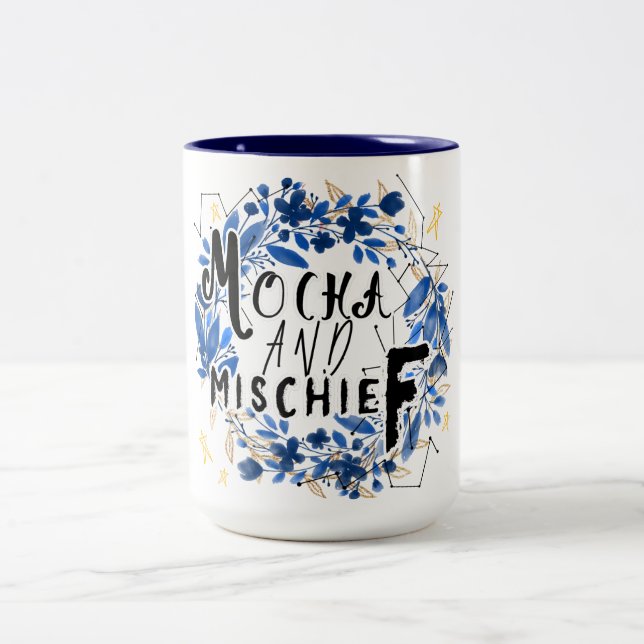 Cute Mocha and Mischief Quote Two-Tone Coffee Mug (Center)