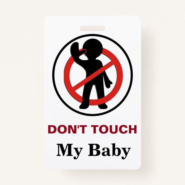 Cute Modern Boy Girl Infant Don't Touch  ID Badge (Front)