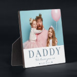 Cute Modern Father's Day Custom Text and Photo Plaque<br><div class="desc">Modern personalised gift for Father's Day with your favourite photo of Daddy and kids - your custom message in script below as well as your names. Show him how much he's loved!</div>