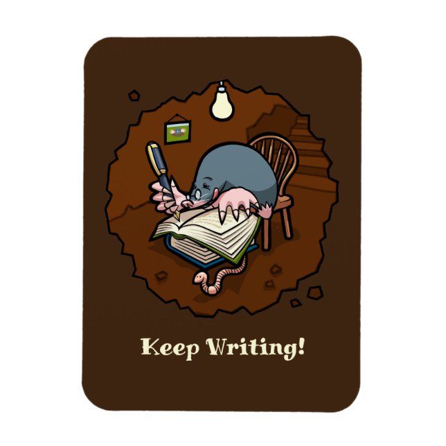 Cute Mole Keep Writing! Motivational Cartoon Magnet (Vertical)