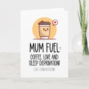 Cute Mom Fuel Coffee Lover Funny Mothers Day Card