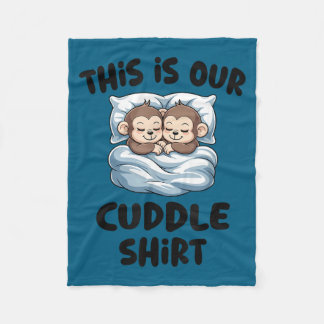 Cute Monkey Couple This Is Our Cuddle  Fleece Blanket