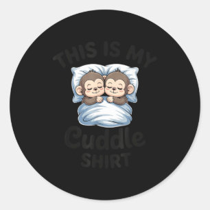 Cute Monkey Sleep Couple This Is My Cuddle  Classic Round Sticker