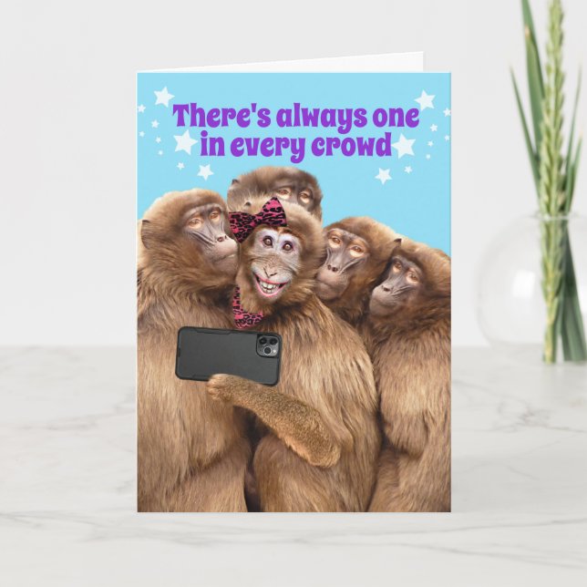 Cute Monkey - There's One In Every Crowd Birthday Card (Front)