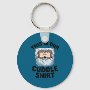 Cute Monkeys Snuggle This Is Our Cuddle Key Ring
