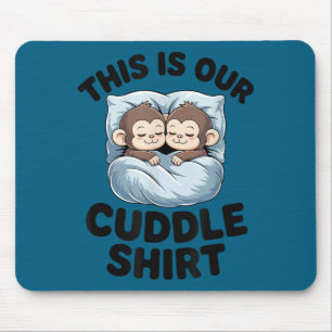 Cute Monkeys Snuggle This Is Our Cuddle  Mouse Mat