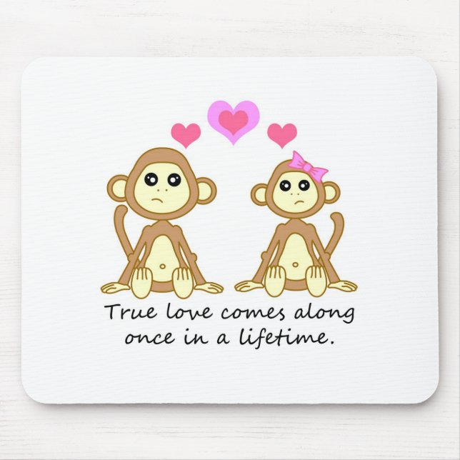 Cute Monkeys - True Love Comes Along Once in a... Mouse Mat (Front)