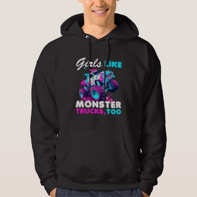 Cute Monster Truck Girls Like Monster Trucks Too Hoodie (Front)